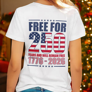 Free For America 250 Years Back Shirt TH10 894601