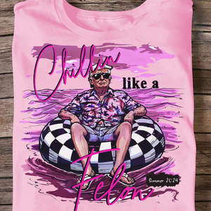 Chillin Like A Felon Retro Summer Pink Shirt DM01 62865