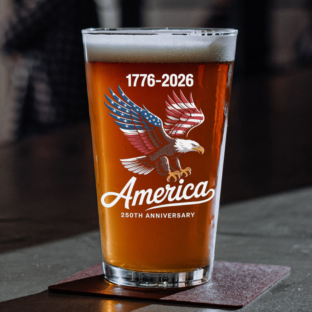 Celebrate 250 Years Of America USA Anniversary 1776-2026 Print Beer Glass HO82 894514