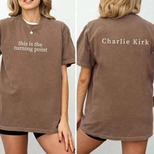Charlie Kirk "This Is The Turning Point Quote" Back And Front Shirt HO82 65780