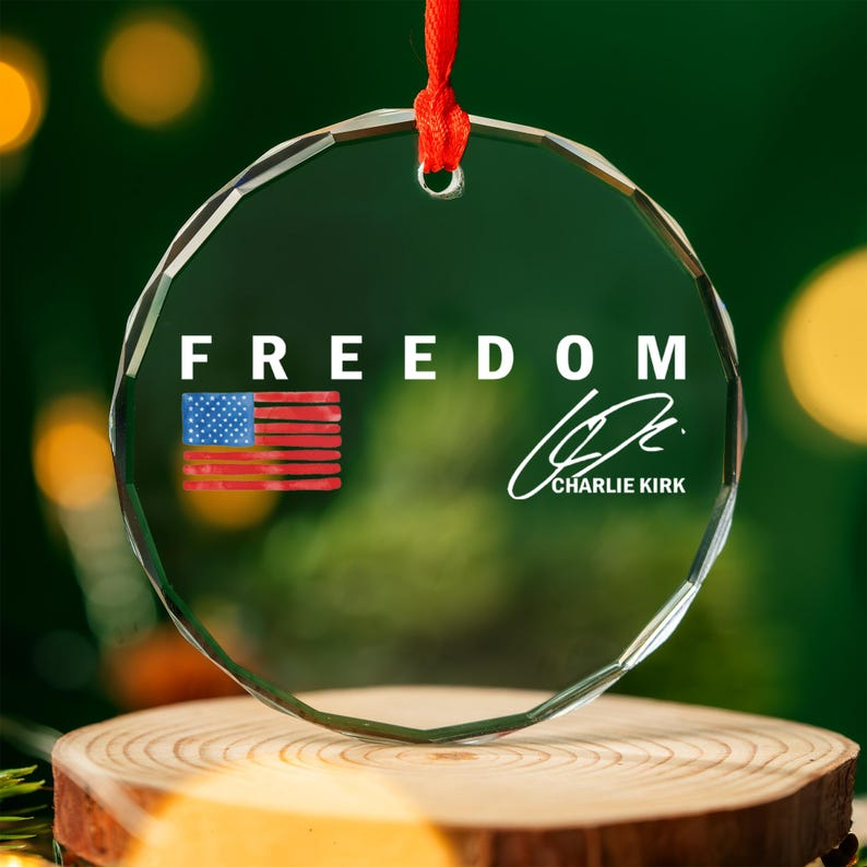 Freedom RIP Charlie Kirk 1993-2025 Ornament TH10 64593