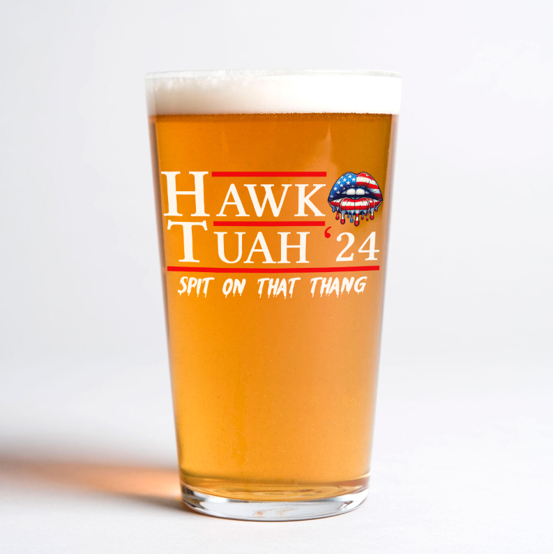 Hawk Tuah 24 Spit On That Thang Print Beer Glass HA75 62802