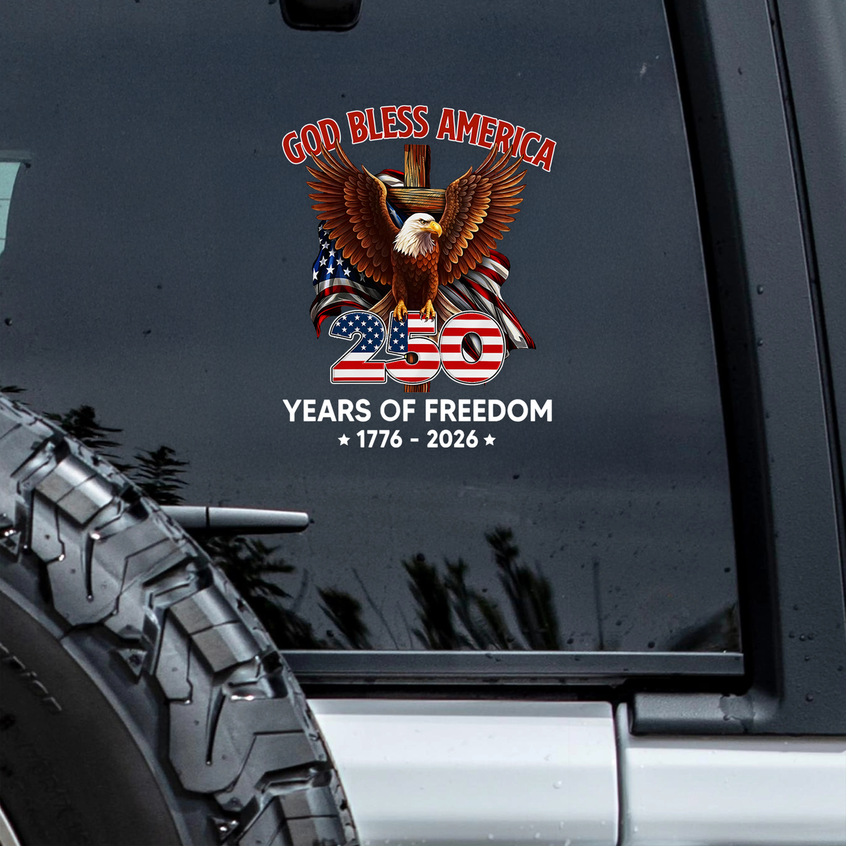 Patriotic God Bless America Eagle 250 Years Of Freedom Car Window Decal Sticker HO82 901090