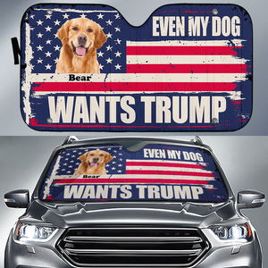 Custom Photo Even My Dog Wants Trump Sunshade TH10 63311