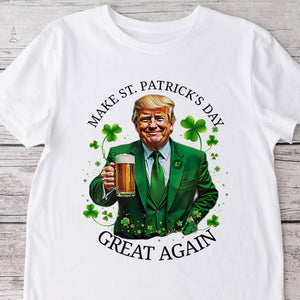 Trump Make ST. Patricks Day Great Again Bright Shirt CH07 67250