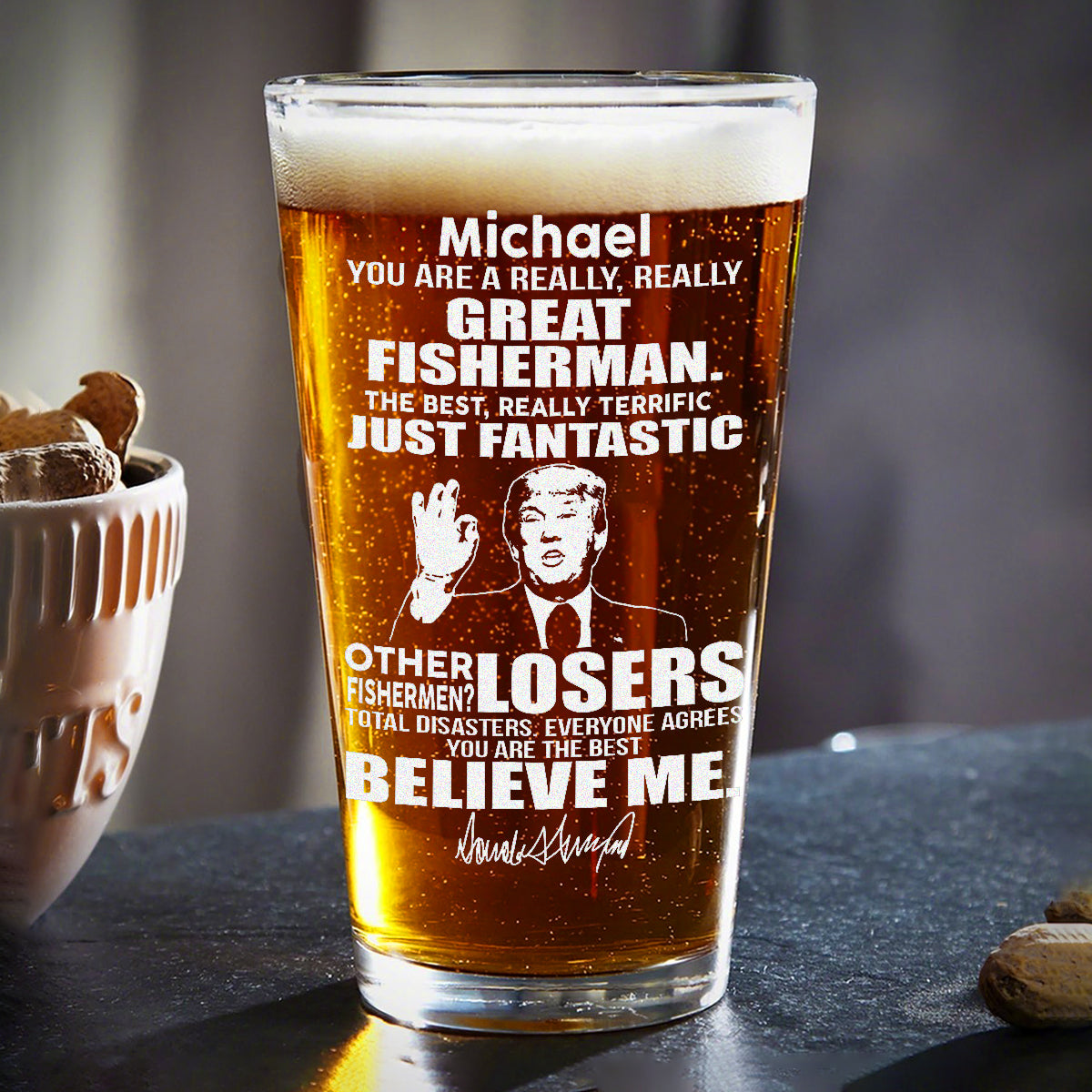 You Are A Great Fisherman Trump Print Beer Glass DM01 62637