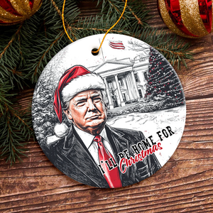 I'll Be Home For Christmas Donald Trump Ceramic Ornament HA75 63630