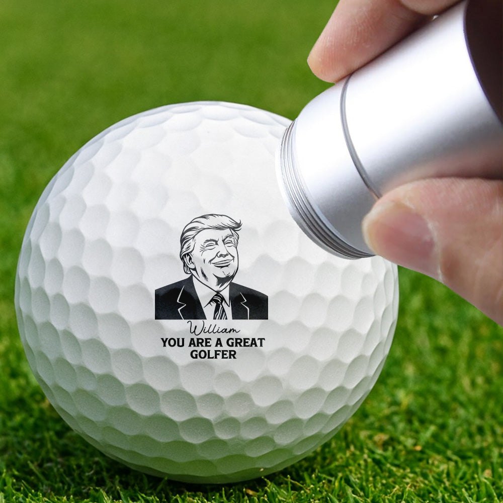 You Are A Great Golfer Trump Personalized Golf Ball Stamp CH07 899506