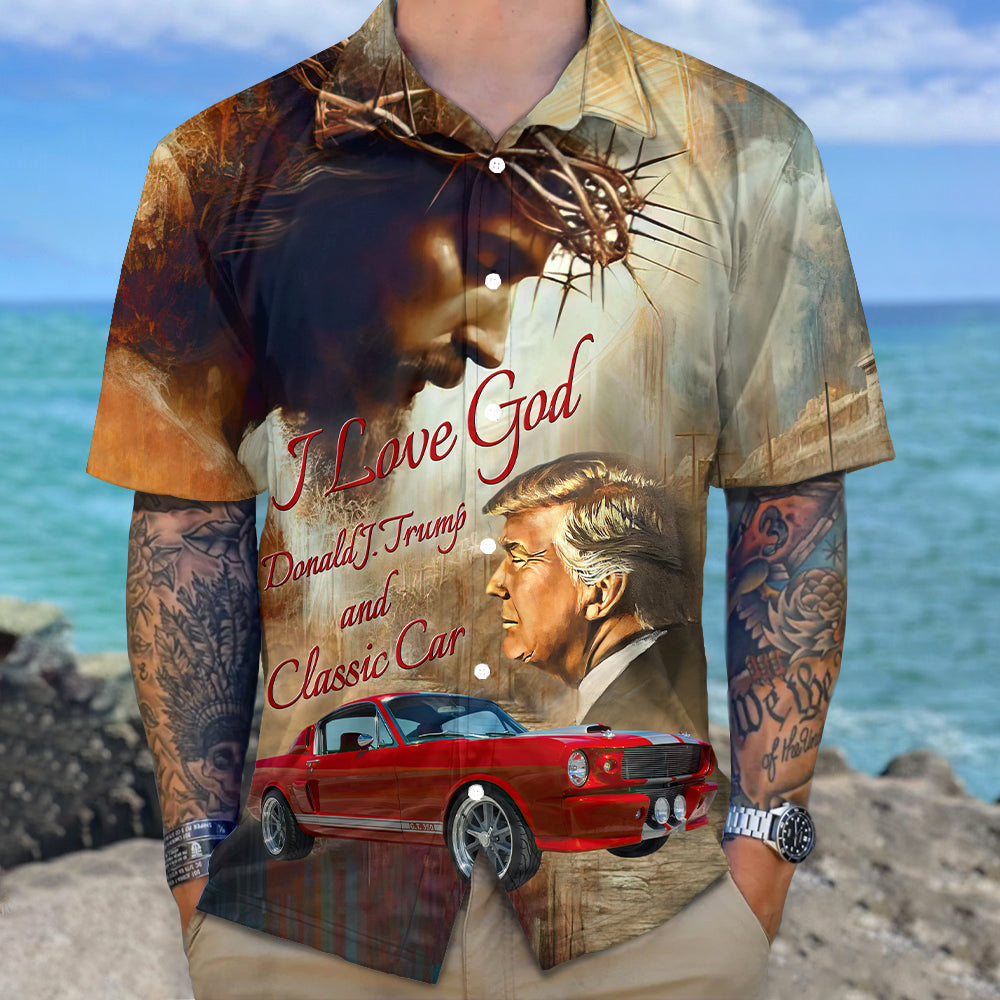 Custom Photo I Love God Trump And Classic Car Hawaiian Shirt N369 62603