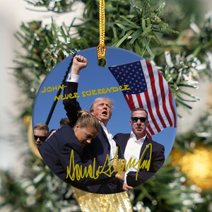 Never Surrender Trump Fight Ceramic Ornament DM01 63235