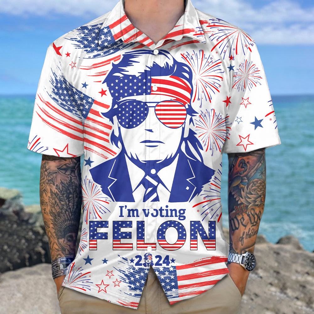 Trump I'm Voting Felon 2024 Hawaiian Shirt DM01 62727