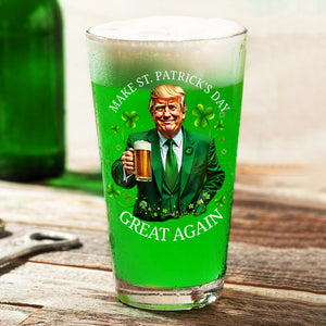 Trump Make ST. Patricks Day Great Again Beer Glass CH07 67254