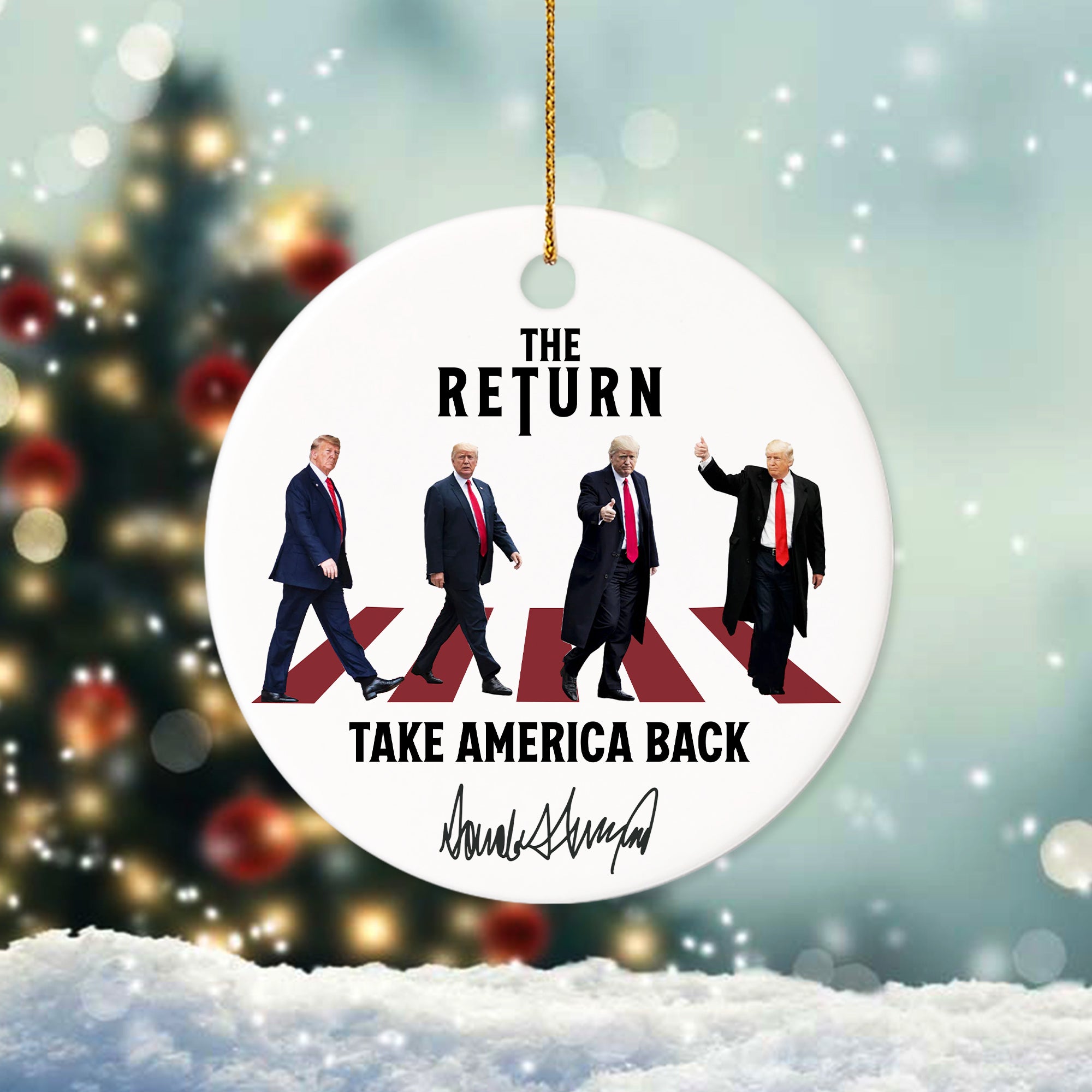 The Return Trump Take America Back Ceramic Ornament HA75 62964