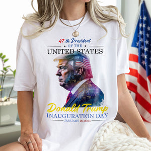 47th President of The USA Donald Trump Inauguration Day 2025 Bright Shirt CH07 67246