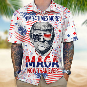 I'm More M.A.G.A Now Than Ever Hawaiian Shirt DM01 62807