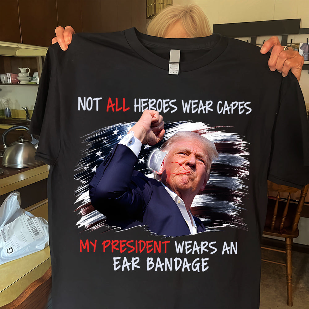 Our President Wears An Ear Bandage N369 TH10  63317