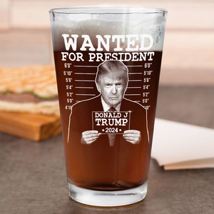 Wanted For President 2024 Donald Trump Print Beer Glass DM01 62691