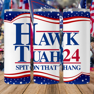 Hawk Tuah Spit On That Thang Skinny Tumbler Skinny Tumbler DM01 62877
