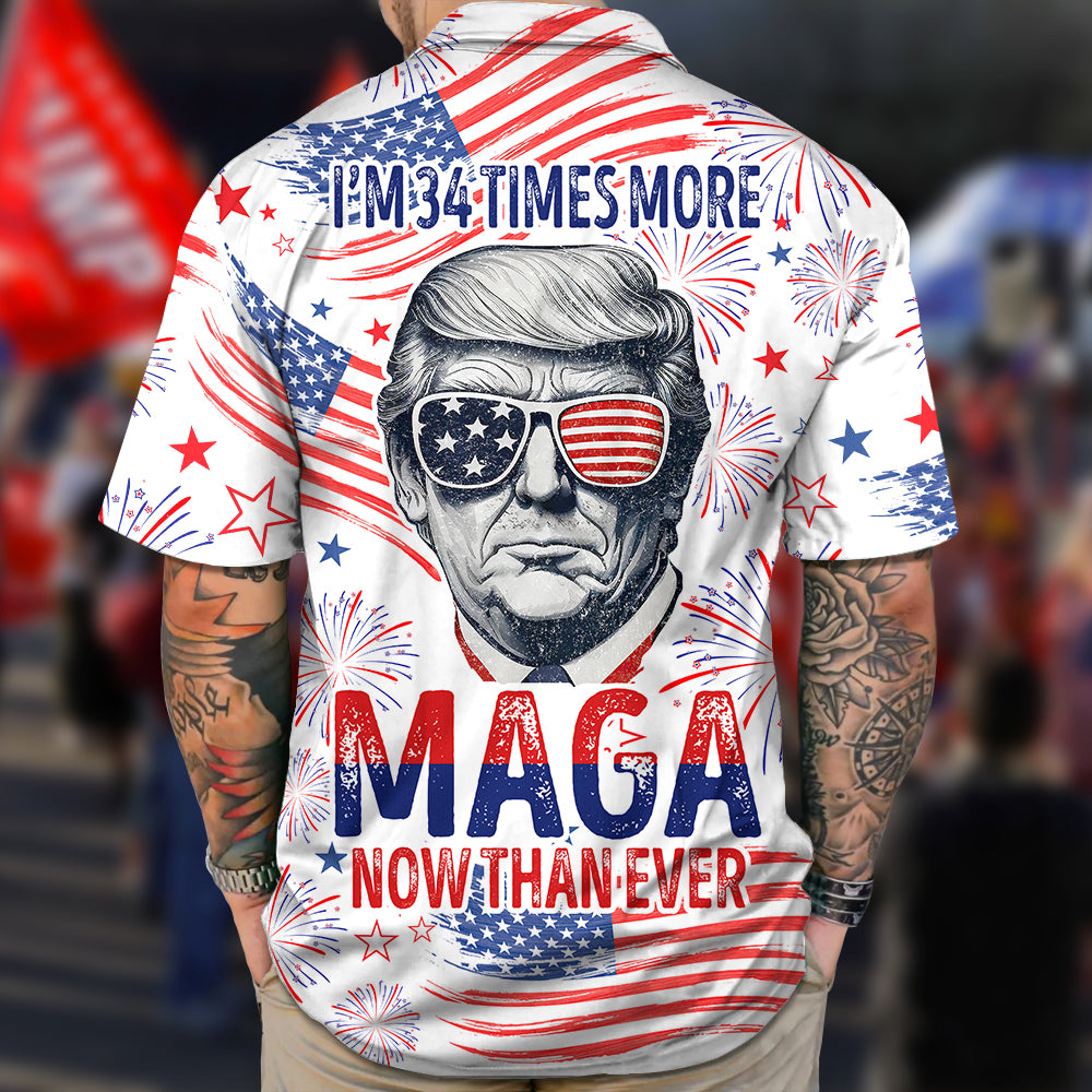 I'm More M.A.G.A Now Than Ever Hawaiian Shirt DM01 62807