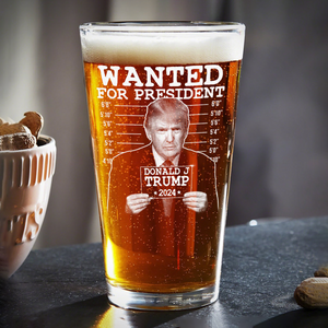 Wanted For President 2024 Donald Trump Print Beer Glass DM01 62691