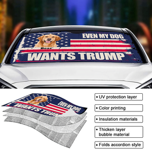 Custom Photo Even My Dog Wants Trump Sunshade TH10 63311