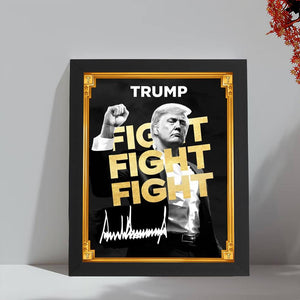 Trump Fight Fight Fight Trump Meme Picture Frame HO82 65692