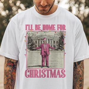 I'll be home for Xmas Funny Trump Shirt HA75 63627