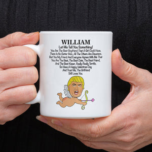 Custom Name Donald Trump Said You Are The Best Boyfriend Valentine's Day White Mug TH10 64635