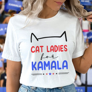 Cat Ladies For Kamala - Kamala Harris 2024 President Bright Shirt HA75 63342