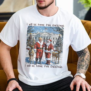 Trump Santa I Will Be Home For Christmas Shirt HA75 63629