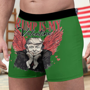 Trump Is My Valentine Men's Boxer Gift For Trump Supporters HA75 64316