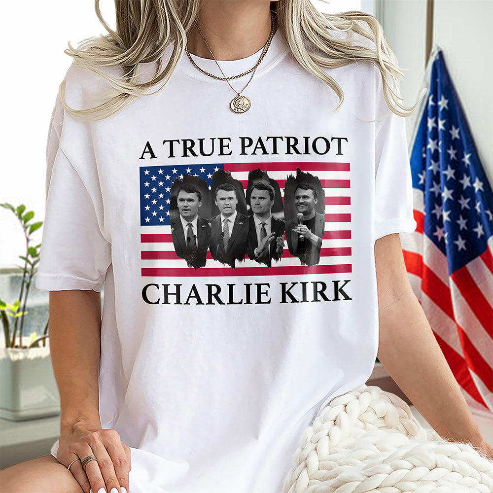 Charlie Kirk Memorial A True Patriot American Flag Bright Shirt CH07 67448