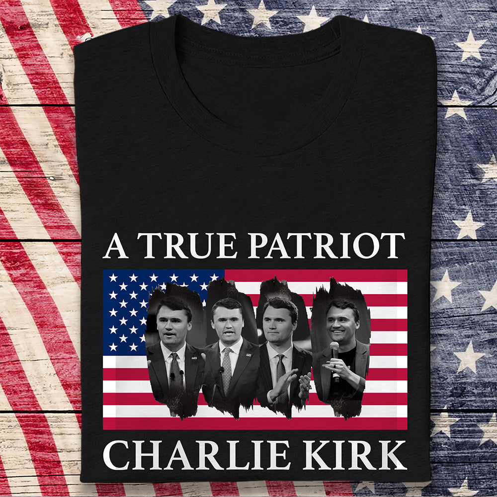 Charlie Kirk Memorial A True Patriot American Flag Dark Shirt CH07 67446