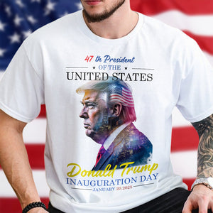 47th President of The USA Donald Trump Inauguration Day 2025 Bright Shirt CH07 67246