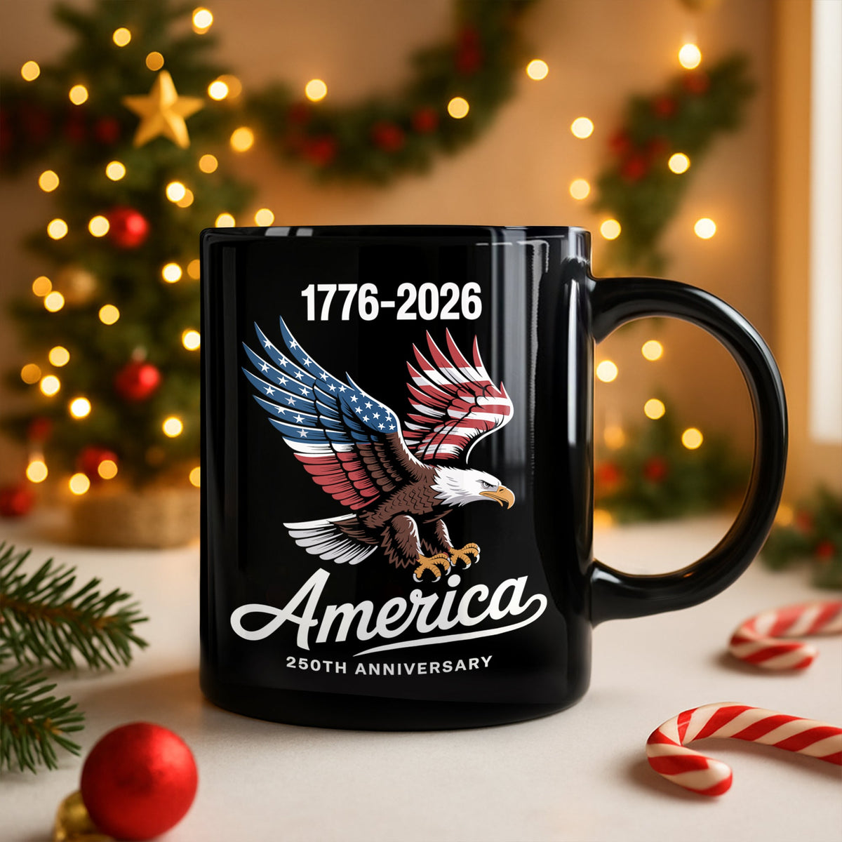 Celebrate 250 Years of America USA Anniversary 1776-2026 Black Mug HO82 894524