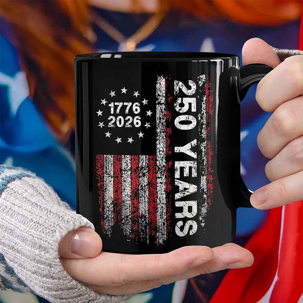 America 250th Birthday US Flag 250 Years We The People Black Mug HA75 897384