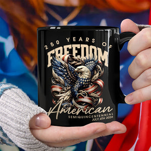 250 Years Of Freedome America Black Mug TH10 894537
