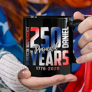 Custom Name 250 Years of American Independence Patriot Black Mug LM32 895149