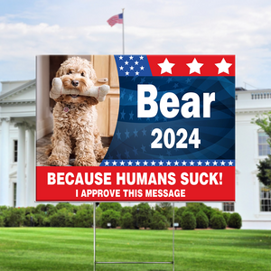 Custom Photo Make America Pawfect Again Dog Yard Sign TH10 63309