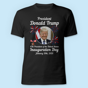 47th President Donald Trump Inauguration Day Dark Shirt HO82 65620