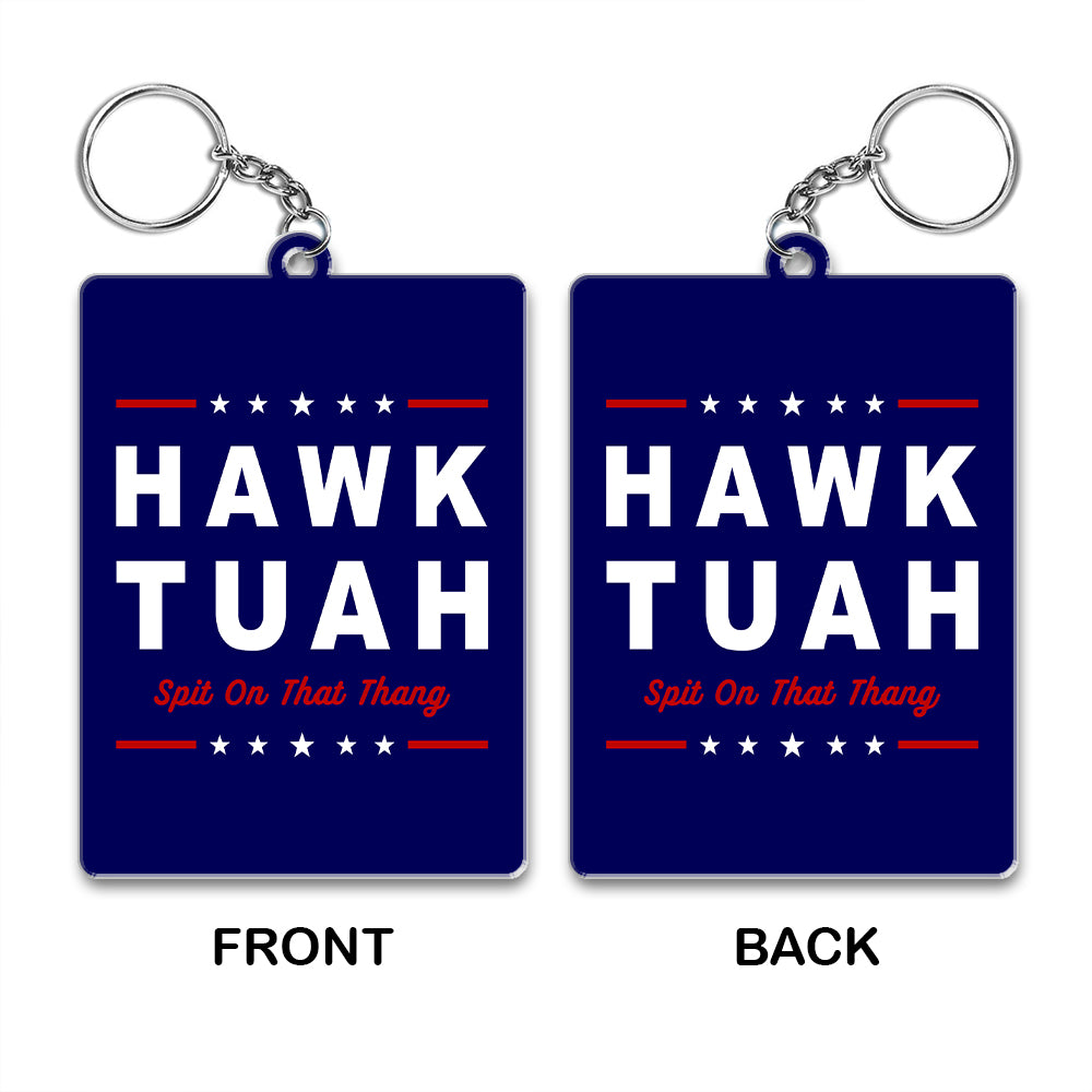 Hawk Tuah Spit On That Thang Acrylic Keychain TH10 62887