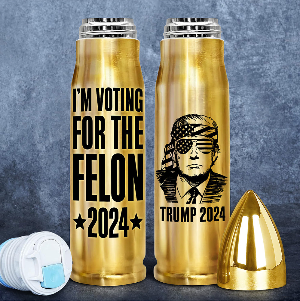 I'm Voting For The Felon Trump 2024 B-Tumbler N369 62945