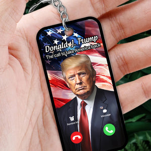 The Call To Make America Great Again Personalized Acrylic Keychain N304 62505