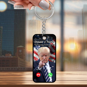 The Call To Make America Great Again Personalized Acrylic Keychain N304 62505