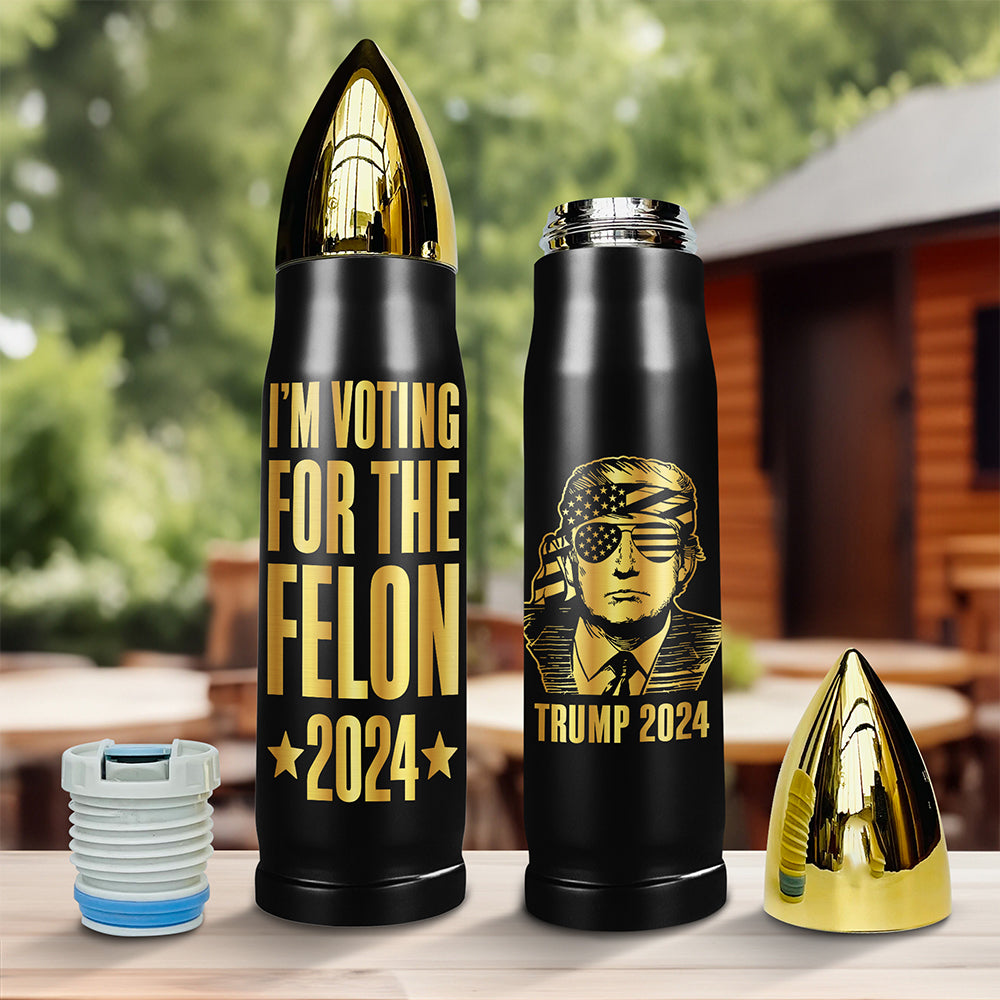 I'm Voting For The Felon Trump 2024 B-Tumbler N369 62945