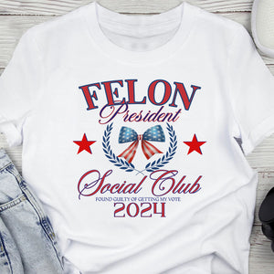 Felon President Social Club Trump Shirt TH10 62729