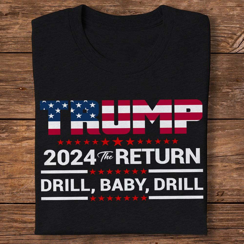 Trump 2024 Drill Baby Drill US Flag Republican 4th Of July Shirt TH10 N304 62623