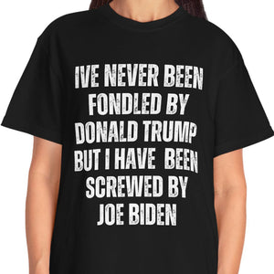 I've Never Been Fondled By Donald Trump Shirt | Donald Trump Homage Shirt | Donald Trump Fan Tees T938 - GOP 62433