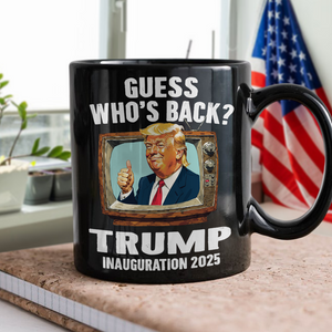 Trump President 47th Inauguration Day 2025 Black Mug Funny Trump Supporters Gift CH07 67244