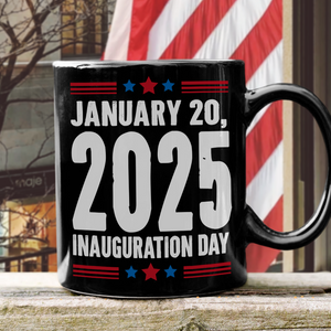 Trump President 47th Inauguration Day 2025 Black Mug Funny Trump Supporters Gift CH07 67244